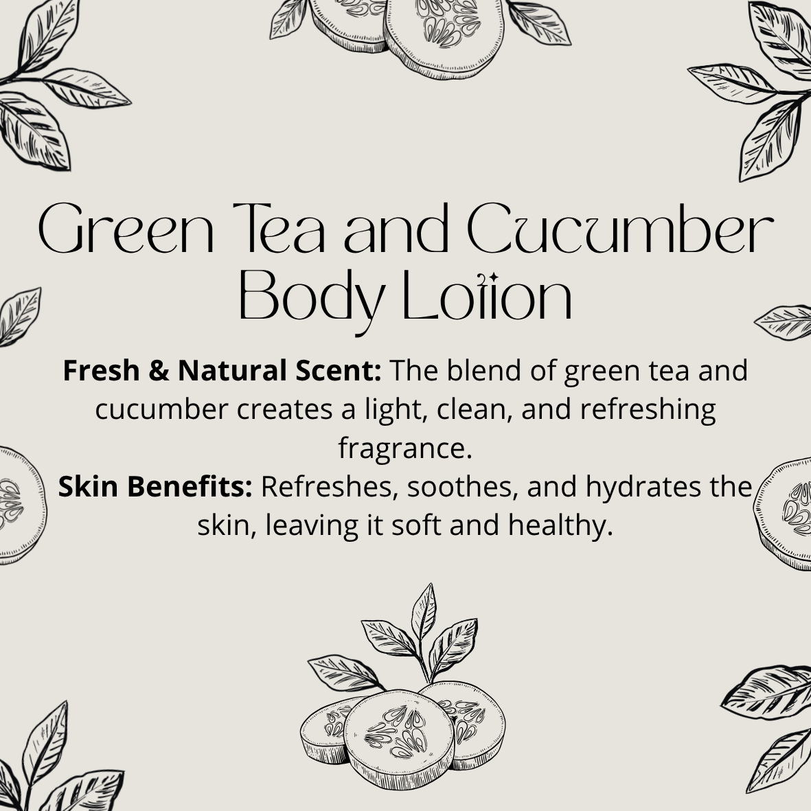 Product description of Green Tea and Cucumber Body Lotion with illustrations of green tea leaves and cucumbers on a light background.